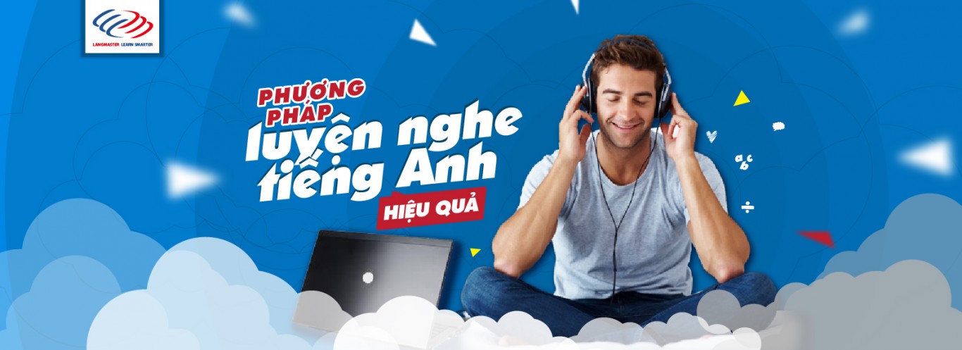 Phương pháp luyện nghe tiếng Anh giao tiếp cơ bản hiệu quả nhất