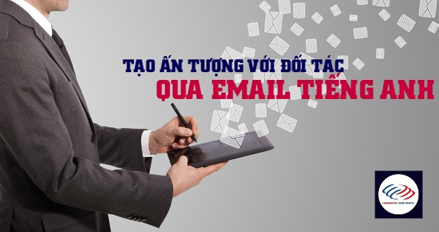 Tạo ấn tượng với đối tác qua email