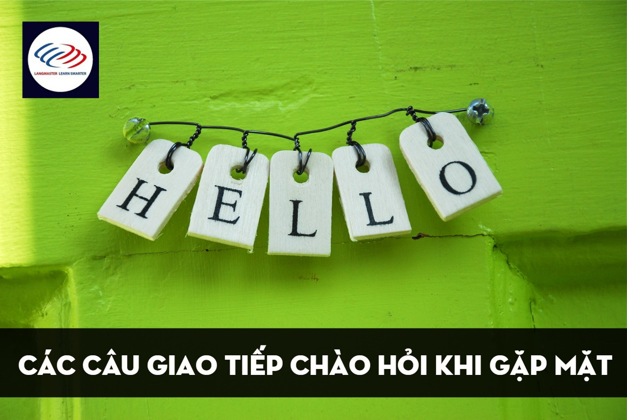 Chào hỏi khi gặp mặt