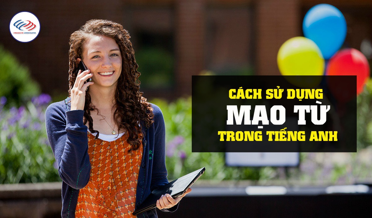 Cách sử dụng mạo từ trong tiếng Anh (part 1)