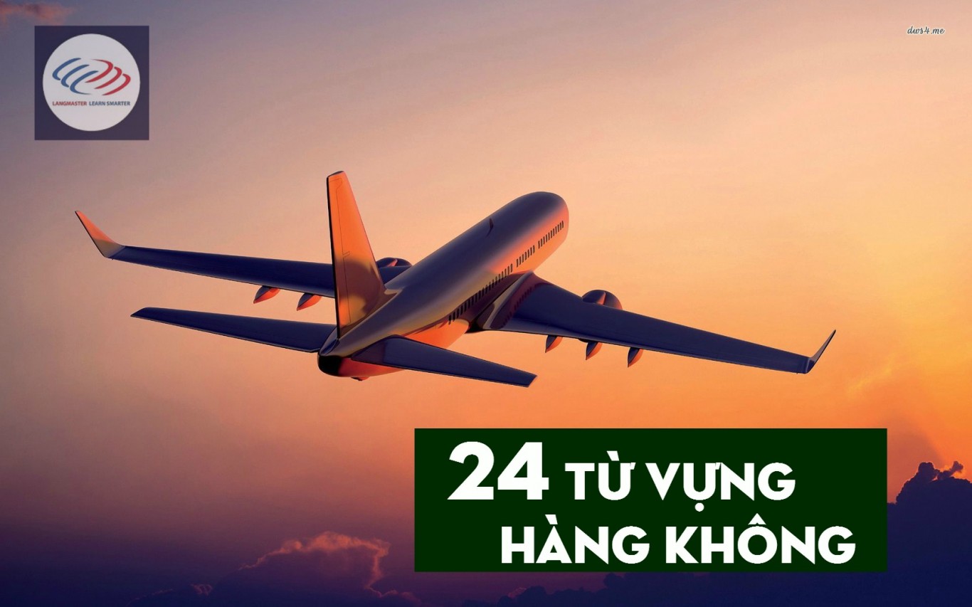 24 từ vựng về hàng không