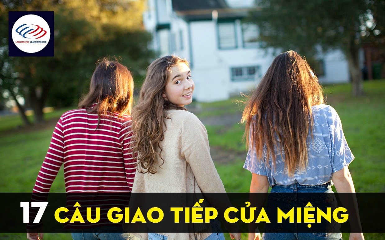 100+ CÂU GIAO TIẾP CỬA MIỆNG TÂY NÓI SUỐT NGÀY