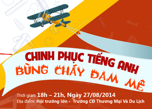 Hội thảo Chinh phục tiếng Anh – Bùng cháy đam mê