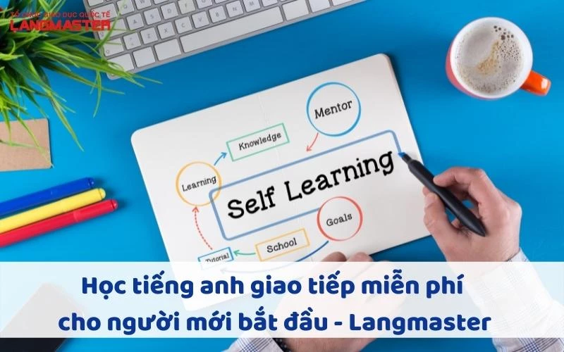 HỌC TIẾNG ANH GIAO TIẾP MIỄN PHÍ CHO NGƯỜI MỚI BẮT ĐẦU - LANGMASTER