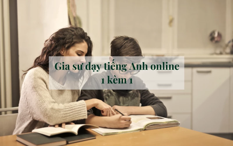 TOP NHỮNG ĐỊA CHỈ HỌC GIA SƯ TIẾNG ANH ONLINE TỐT NHẤT HIỆN NAY