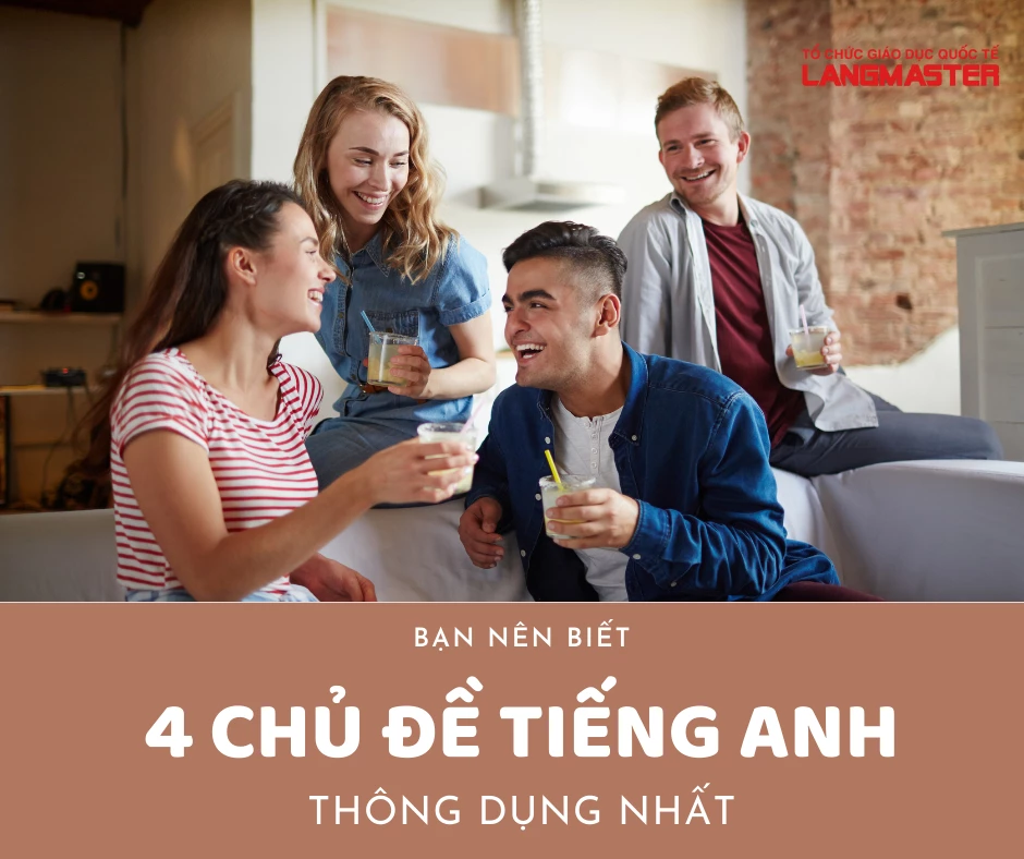 Học Tiếng Anh giao tiếp theo 4 chủ đề thông dụng