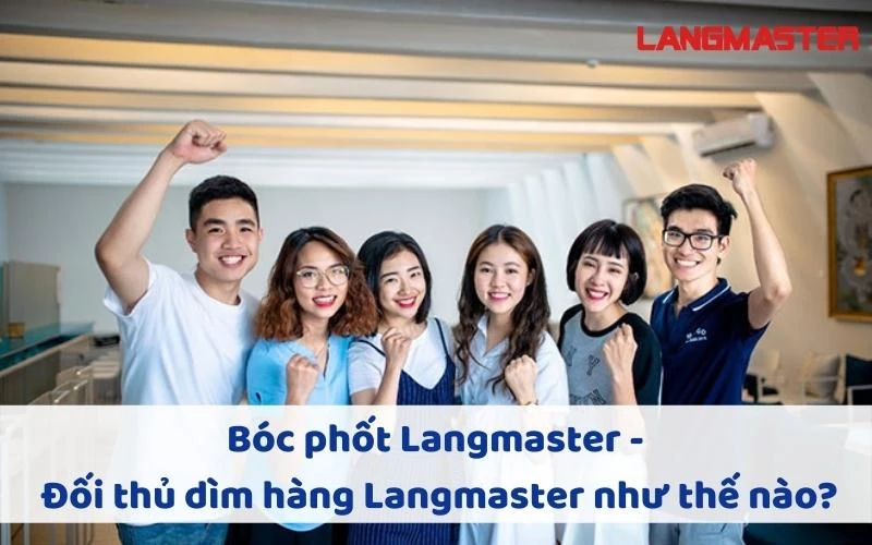 BÓC PHỐT LANGMASTER - ĐỐI THỦ DÌM HÀNG LANGMASTER NHƯ THẾ NÀO?