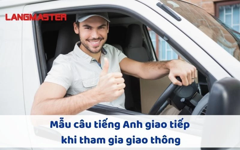 Mẫu câu tiếng Anh giao tiếp khi tham gia giao thông