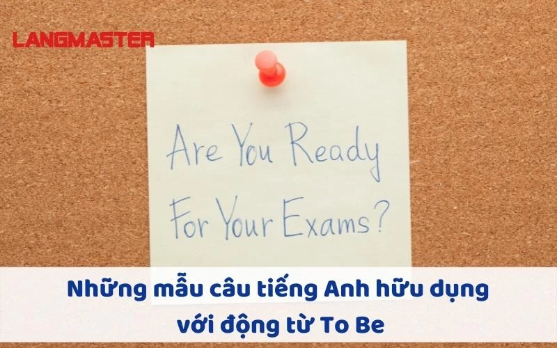 Những mẫu câu tiếng Anh hữu dụng với động từ To Be