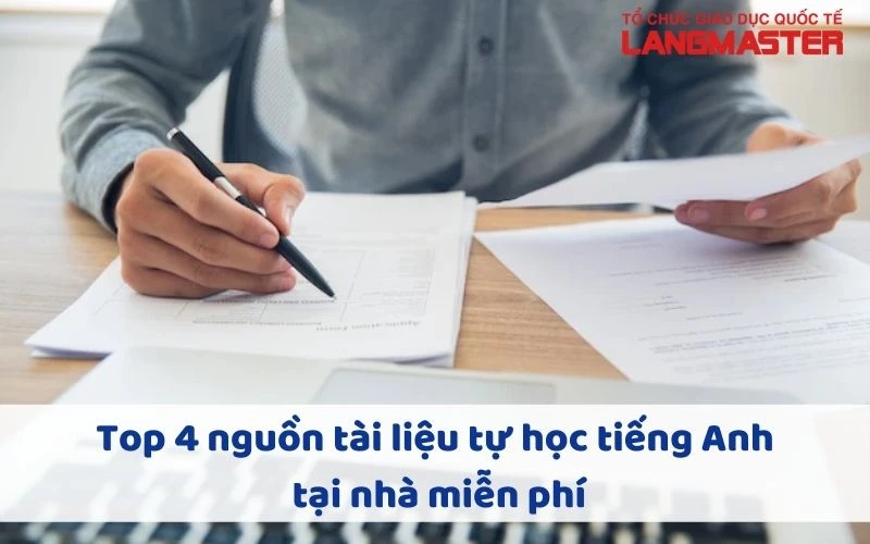 TOP 4 NGUỒN TÀI LIỆU TỰ HỌC TIẾNG ANH TẠI NHÀ MIỄN PHÍ