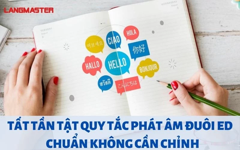 TẤT TẦN TẬT QUY TẮC PHÁT ÂM ĐUÔI -ED ĐƠN GIẢN, CHUẨN CHỈ