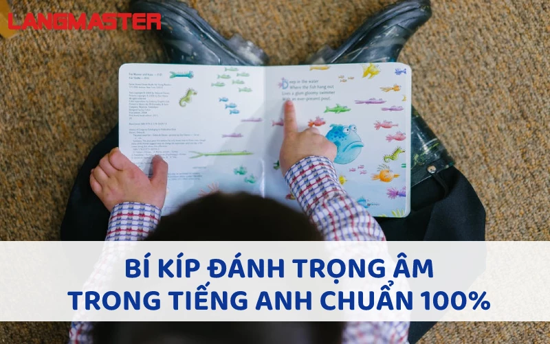 BÍ KÍP ĐÁNH TRỌNG ÂM TRONG TIẾNG ANH CHUẨN 100%