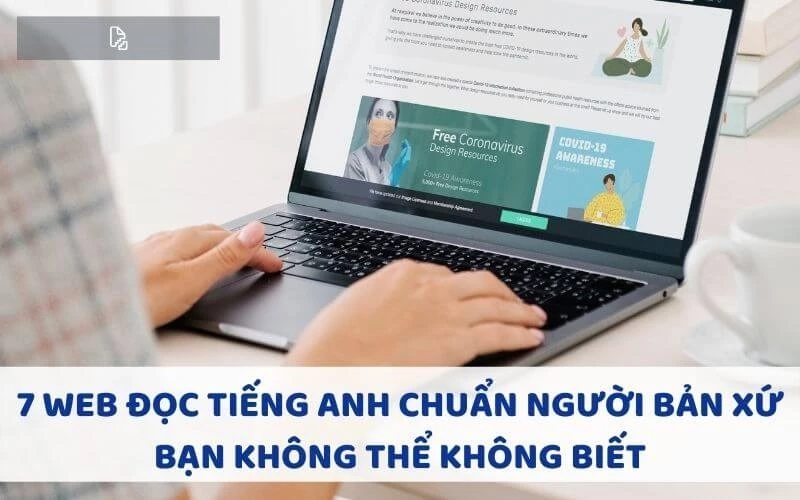 7 WEB ĐỌC TIẾNG ANH CHUẨN NGƯỜI BẢN XỨ BẠN KHÔNG THỂ KHÔNG BIẾT