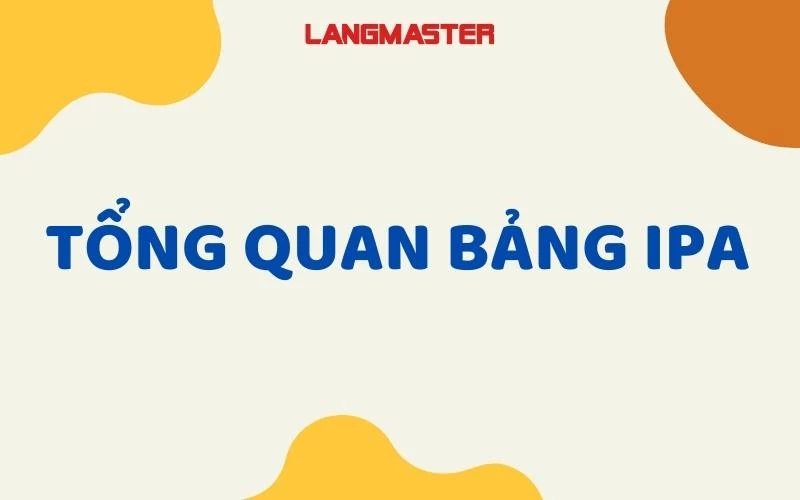 Tổng quan bảng IPA