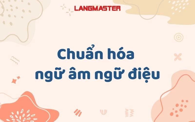 Chuẩn hóa ngữ âm ngữ điệu