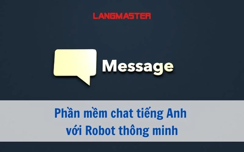 PHẦN MỀM CHAT TIẾNG ANH VỚI ROBOT THÔNG MINH