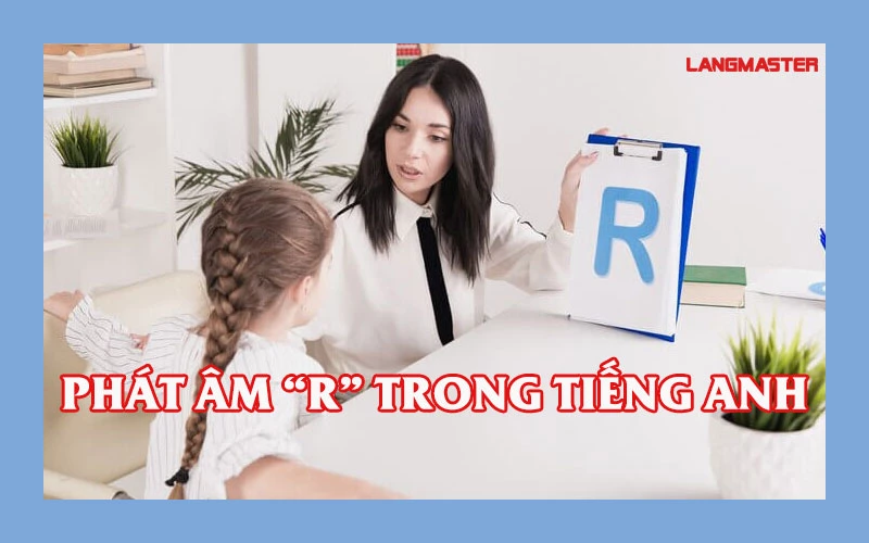 ĐỪNG PHÁT ÂM R SAI NỮA, THAM KHẢO NGAY PHÁT ÂM CHUẨN BẢN XỨ SAU