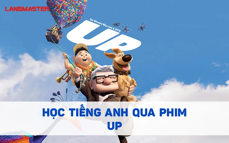 HỌC TIẾNG ANH QUA PHIM UP - VÚT BAY