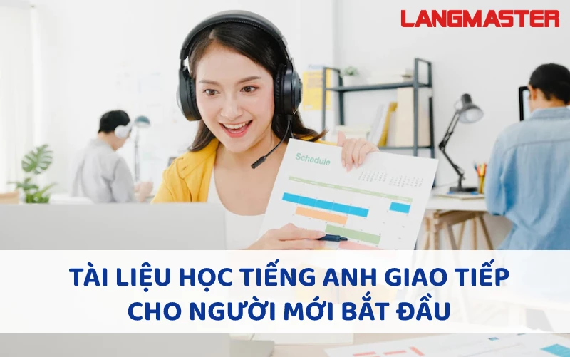 TÀI LIỆU HỌC TIẾNG ANH GIAO TIẾP CHO NGƯỜI MỚI BẮT ĐẦU