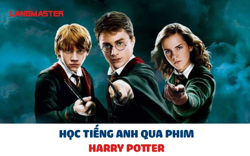 HỌC TIẾNG ANH QUA PHIM HARRY POTTER