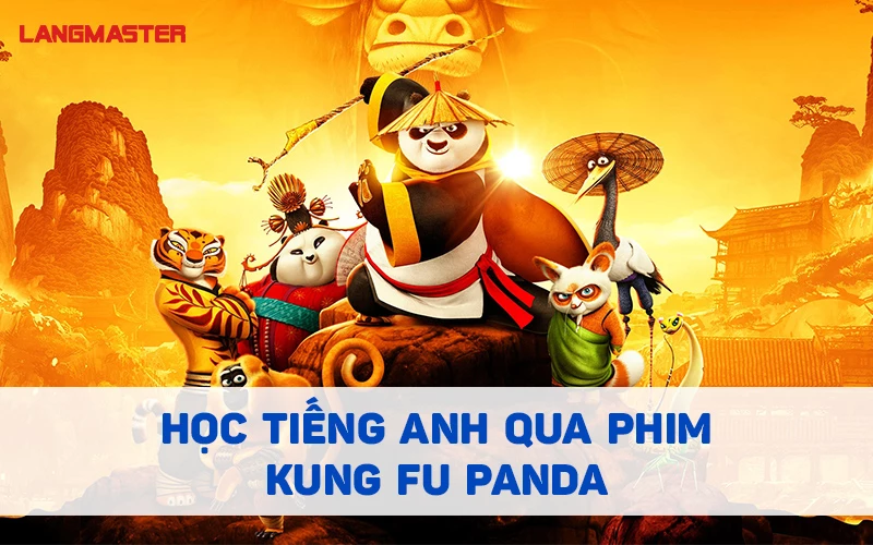 HỌC TIẾNG ANH QUA PHIM KUNG FU PANDA