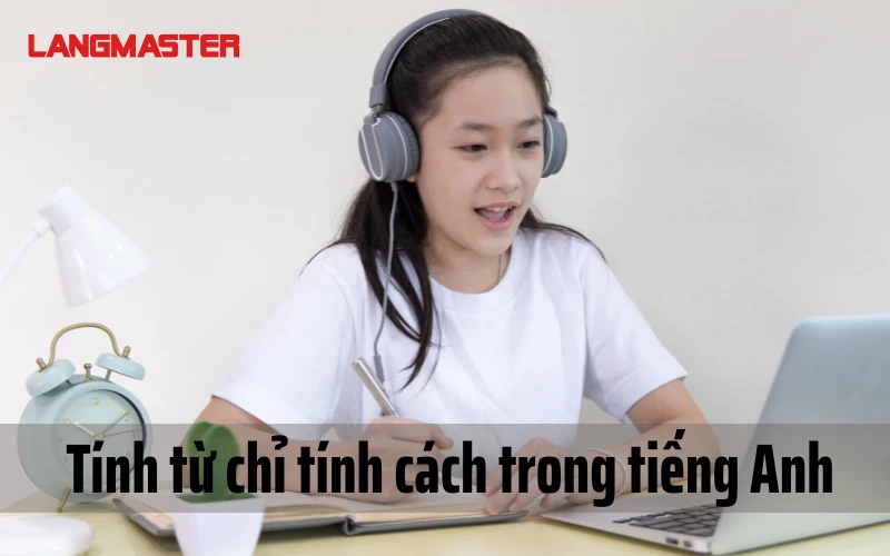 Tính từ chỉ tính cách trong tiếng Anh