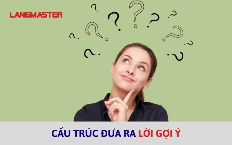 Cấu trúc đưa ra lời gợi ý