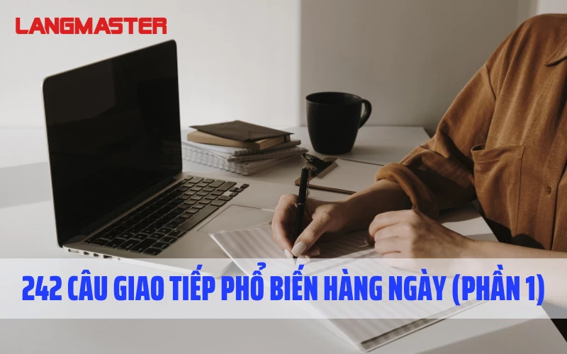 242 câu giao tiếp phổ biến hàng ngày (Phần 1)