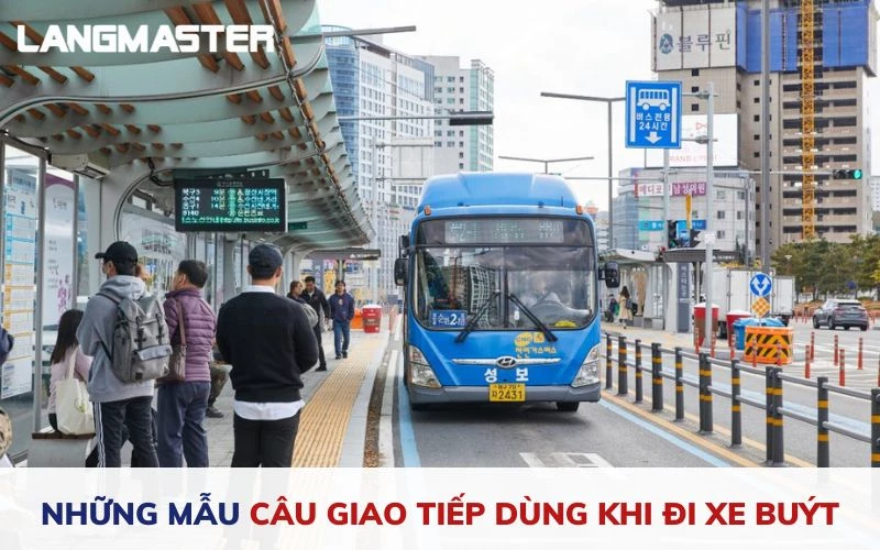 NHỮNG MẪU CÂU GIAO TIẾP DÙNG KHI ĐI XE BUÝT