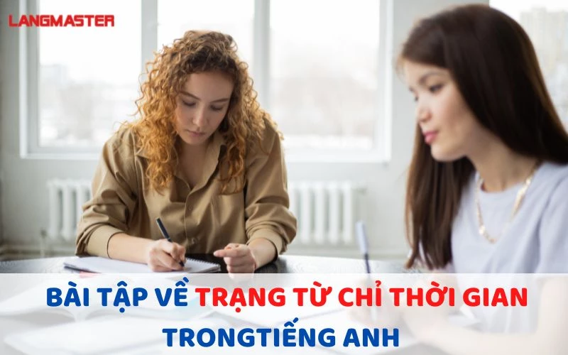 Bài tập trạng từ chỉ thời gian 