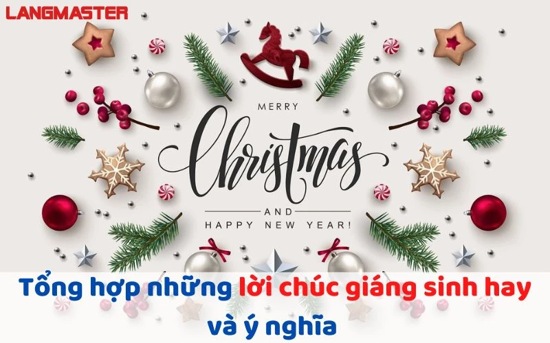 TỔNG HỢP NHỮNG LỜI CHÚC GIÁNG SINH (NOEL) HAY VÀ Ý NGHĨA