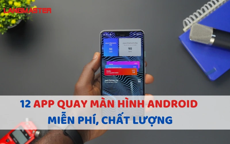 12 APP QUAY MÀN HÌNH ANDROID MIỄN PHÍ, CHẤT LƯỢNG