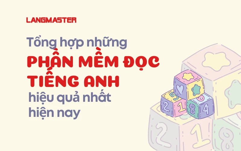 TỔNG HỢP NHỮNG PHẦN MỀM ĐỌC TIẾNG ANH HIỆU QUẢ NHẤT HIỆN NAY