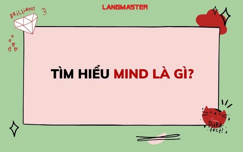 Mind nghĩa là gì