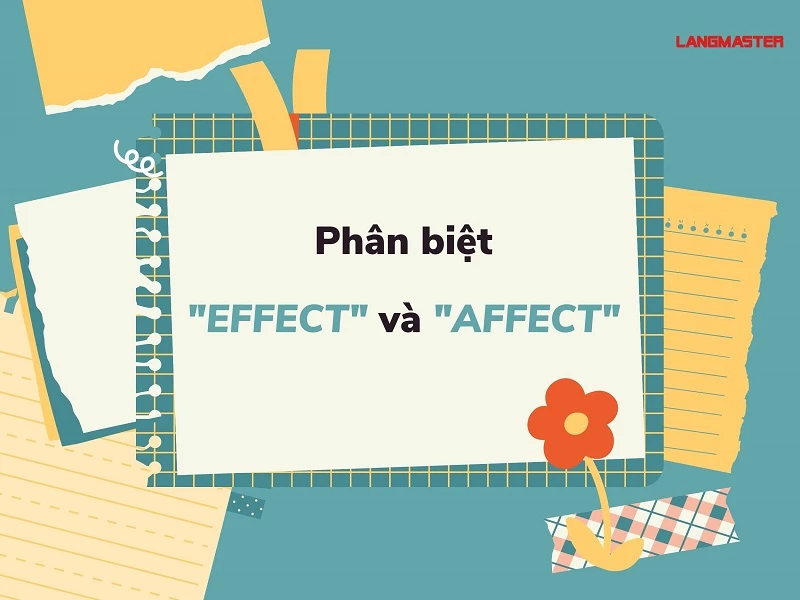 phân biệt effect và affect