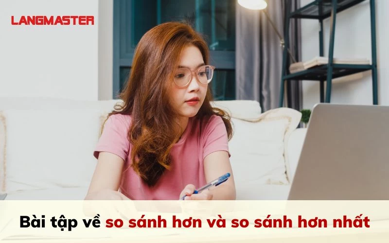 Bài tập so sánh hơn và so sánh nhất có đáp án