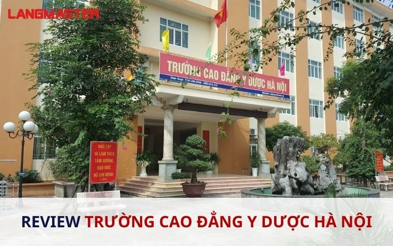 REVIEW TRƯỜNG CAO ĐẲNG Y DƯỢC HÀ NỘI CÓ TỐT KHÔNG? MỚI NHẤT