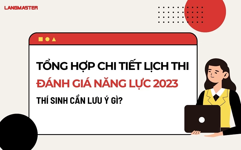 LỊCH THI ĐÁNH GIÁ NĂNG LỰC 2023 CHÍNH THỨC - CÁC ĐỢT THI ĐÁNH GIÁ NĂNG LỰC