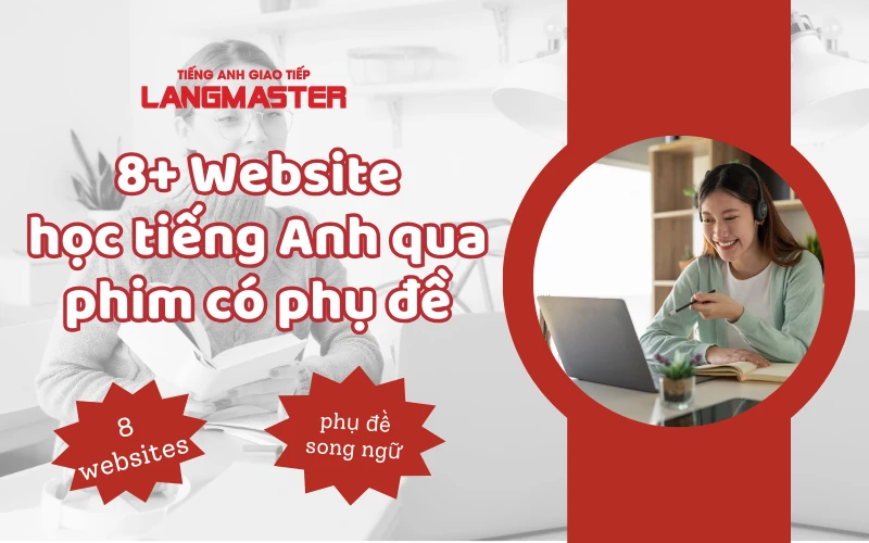 8+ WEBSITE HỌC TIẾNG ANH QUA PHIM CÓ PHỤ ĐỀ SONG NGỮ MIỄN PHÍ