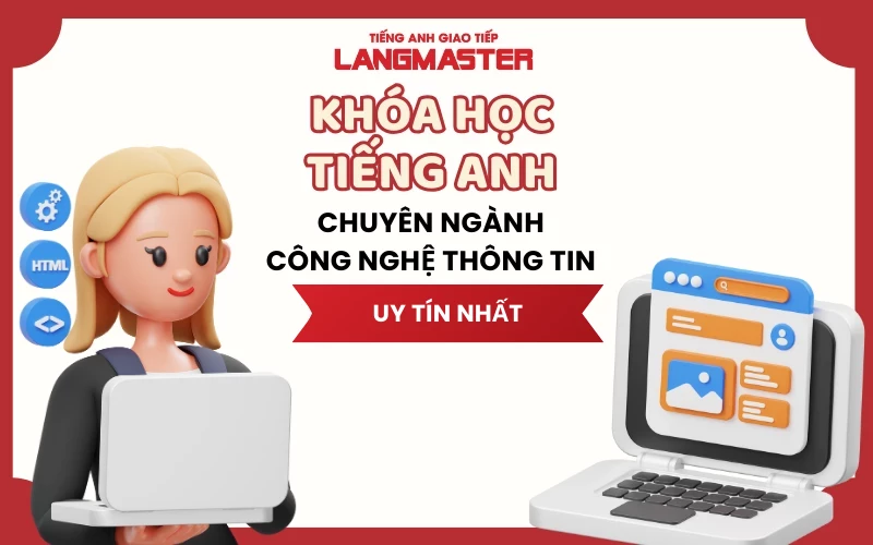 KHÓA HỌC TIẾNG ANH CHUYÊN NGÀNH CÔNG NGHỆ THÔNG TIN UY TÍN NHẤT