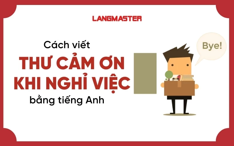 Cách viết thư chia tay nghỉ việc bằng tiếng Anh