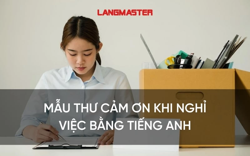 Mẫu thư cảm ơn khi nghỉ việc bằng tiếng Anh