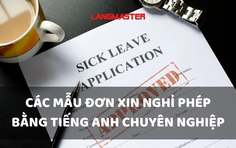 Các mẫu đơn xin nghỉ phép bằng tiếng Anh chuyên nghiệp