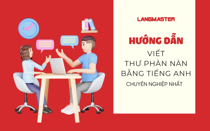 HƯỚNG DẪN VIẾT THƯ PHÀN NÀN BẰNG TIẾNG ANH CHUYÊN NGHIỆP