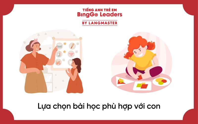 Lựa chọn bài học phù hợp mà con có thể hoàn thành