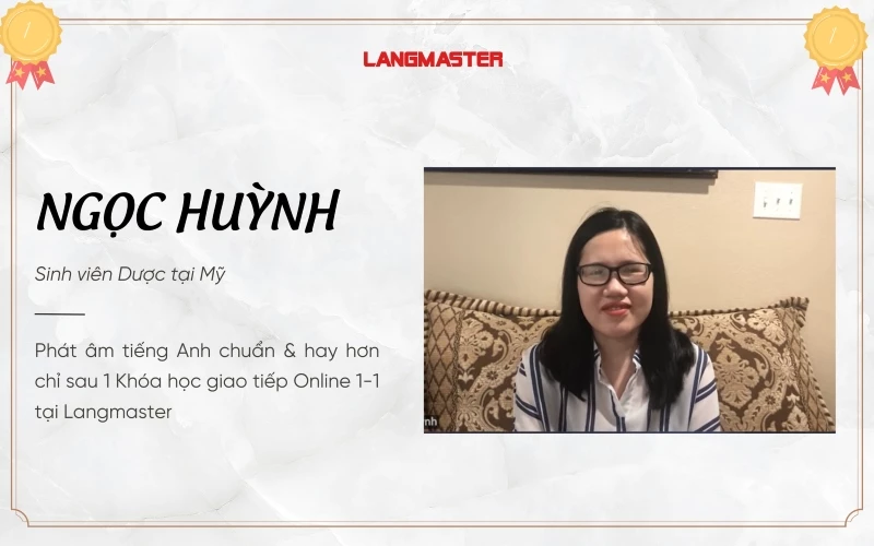 Câu chuyện thành công của học viên khóa học Online 1 kèm 1 tại Langmaster