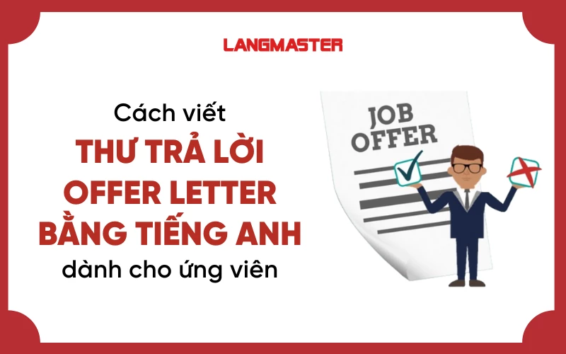 Cách phản hồi Offer Letter bằng tiếng Anh