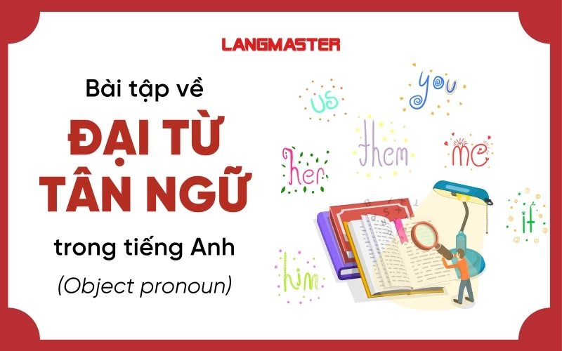 TỔNG HỢP BÀI TẬP ĐẠI TỪ TÂN NGỮ CÓ ĐÁP ÁN HAY & ĐẦY ĐỦ NHẤT