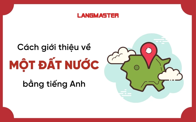 ĐOẠN VĂN GIỚI THIỆU VỀ MỘT ĐẤT NƯỚC BẰNG TIẾNG ANH CỰC THU HÚT