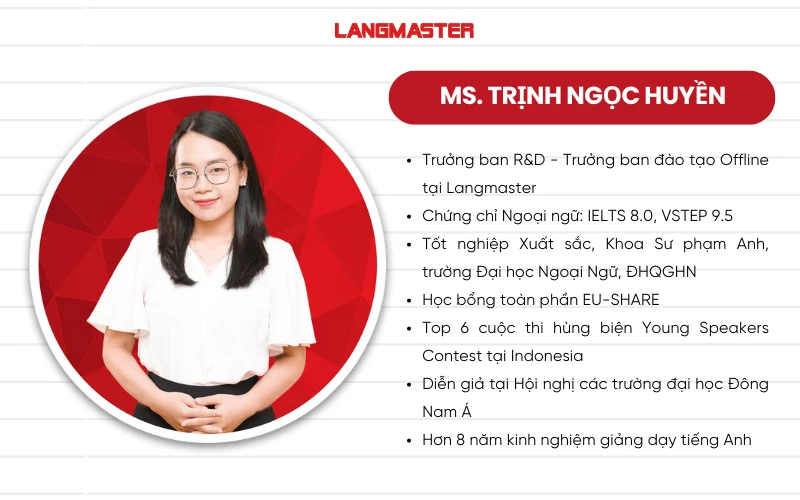 GIÁO VIÊN LANGMASTER: TRỊNH NGỌC HUYỀN